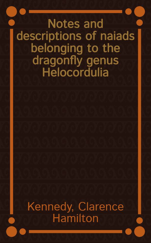 [Notes and descriptions of naiads belonging to the dragonfly genus Helocordulia