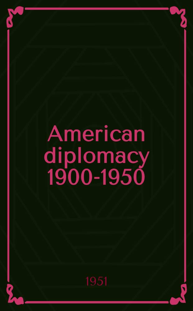 American diplomacy 1900-1950