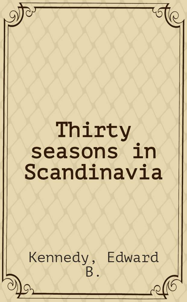 Thirty seasons in Scandinavia