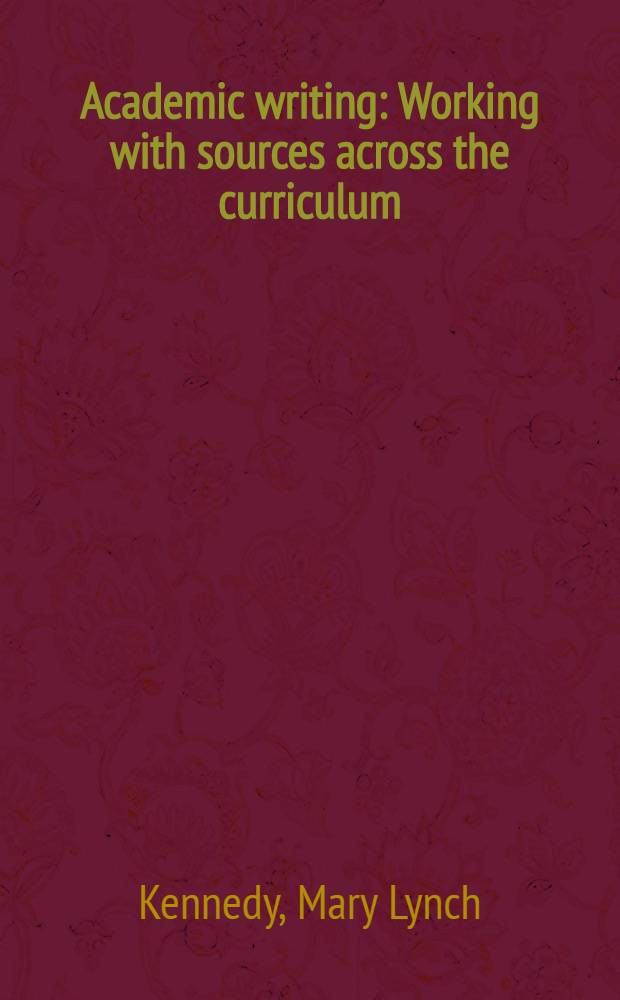 Academic writing : Working with sources across the curriculum