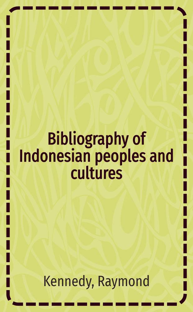 Bibliography of Indonesian peoples and cultures : Vol. 1-2