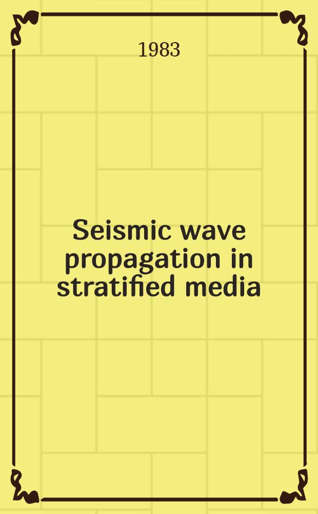 Seismic wave propagation in stratified media