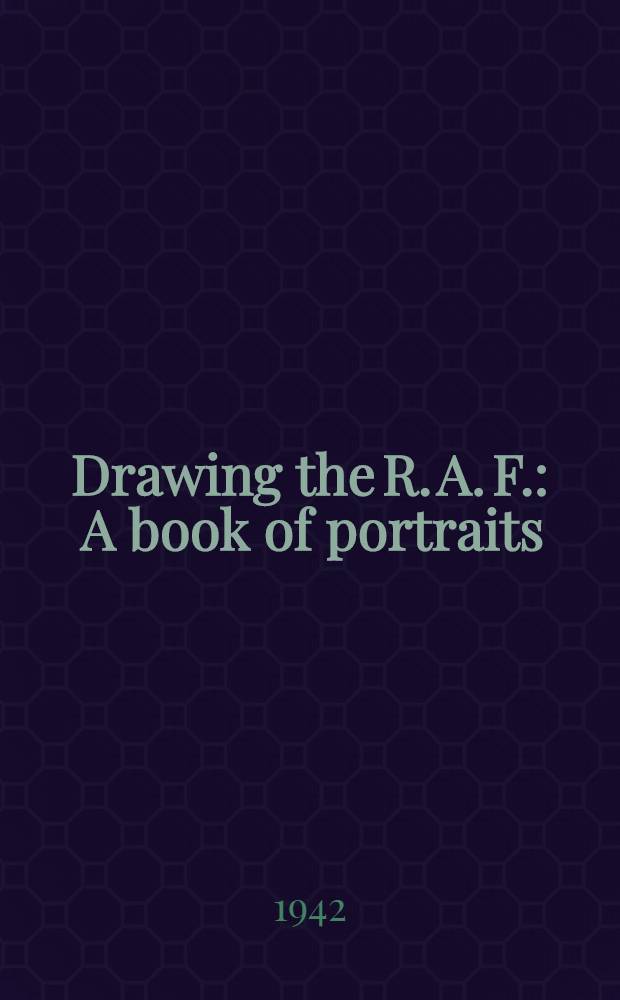Drawing the R. A. F. : A book of portraits