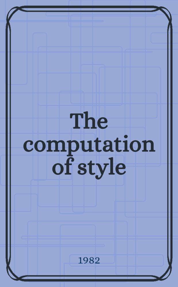 The computation of style : An introd. to statistics for students of lit. a. humanities