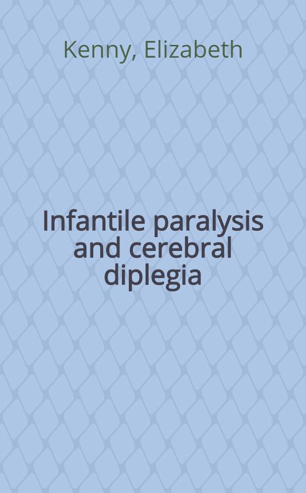 Infantile paralysis and cerebral diplegia : Methods used for the restoration of function