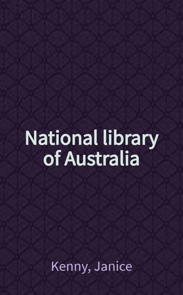 National library of Australia : History a. a. coll