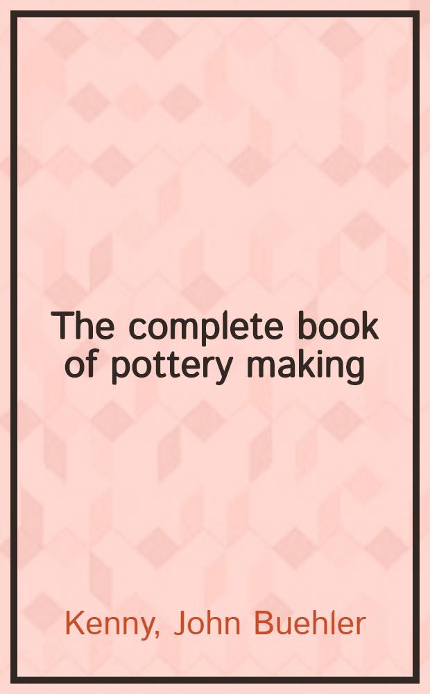 The complete book of pottery making