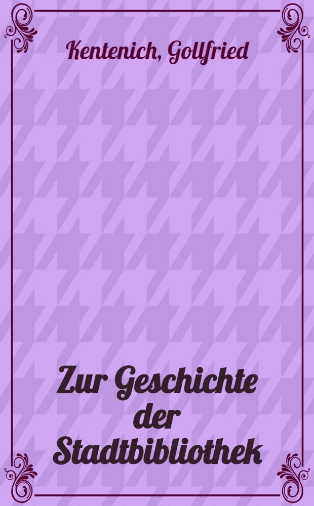 Zur Geschichte der Stadtbibliothek