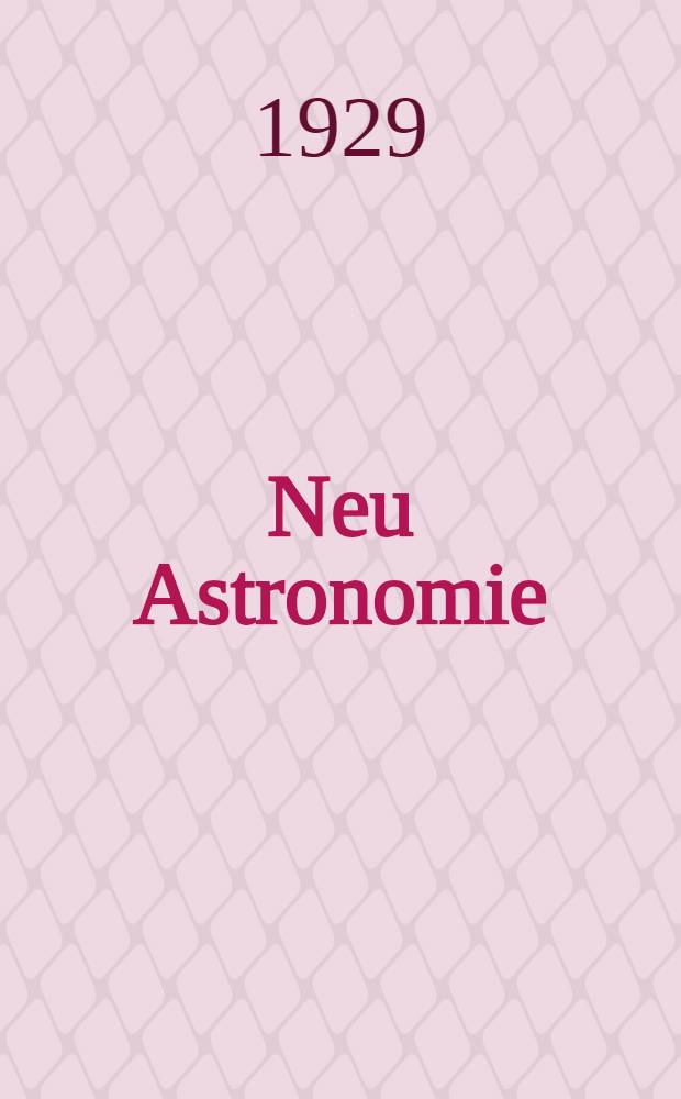 Neu Astronomie