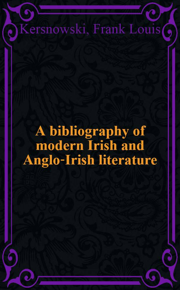 A bibliography of modern Irish and Anglo-Irish literature