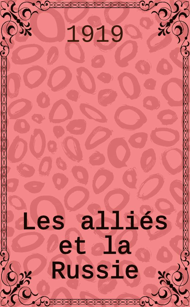 ... Les alliés et la Russie