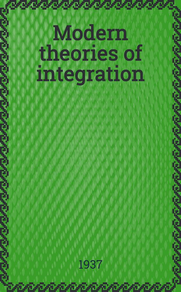 Modern theories of integration