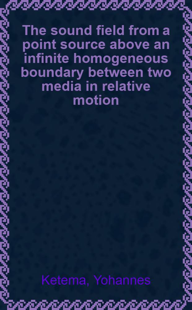 The sound field from a point source above an infinite homogeneous boundary between two media in relative motion