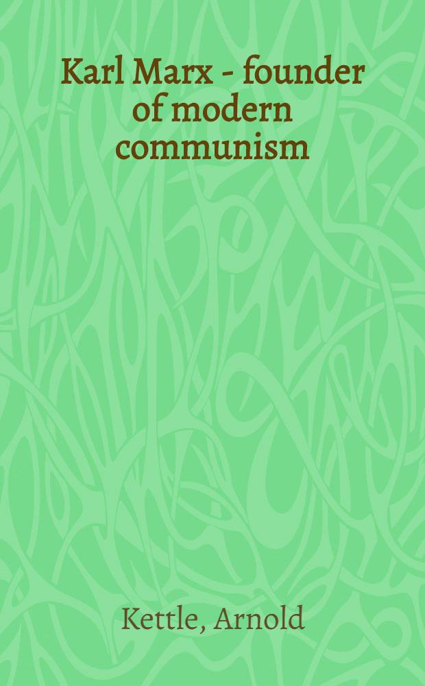 Karl Marx - founder of modern communism