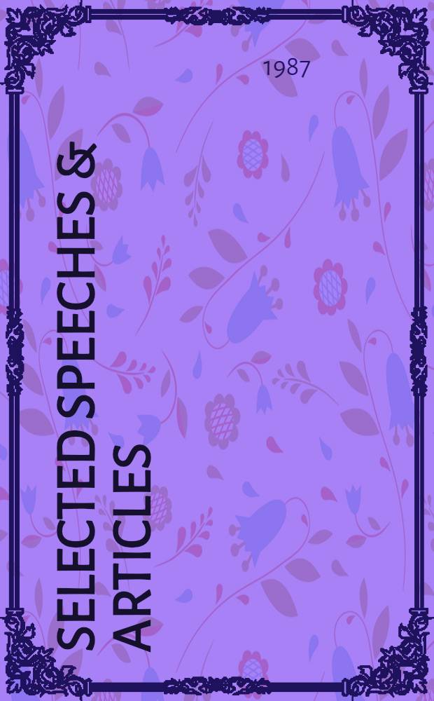 Selected speeches & articles (1947-1987)