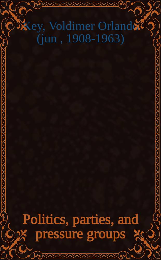 Politics, parties, and pressure groups