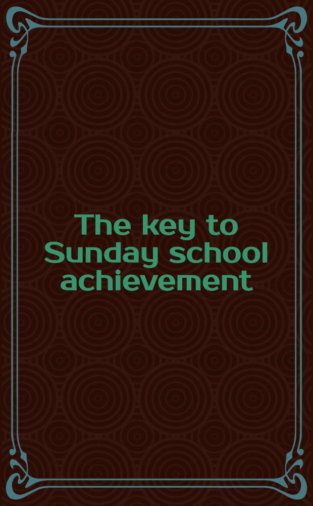 The key to Sunday school achievement
