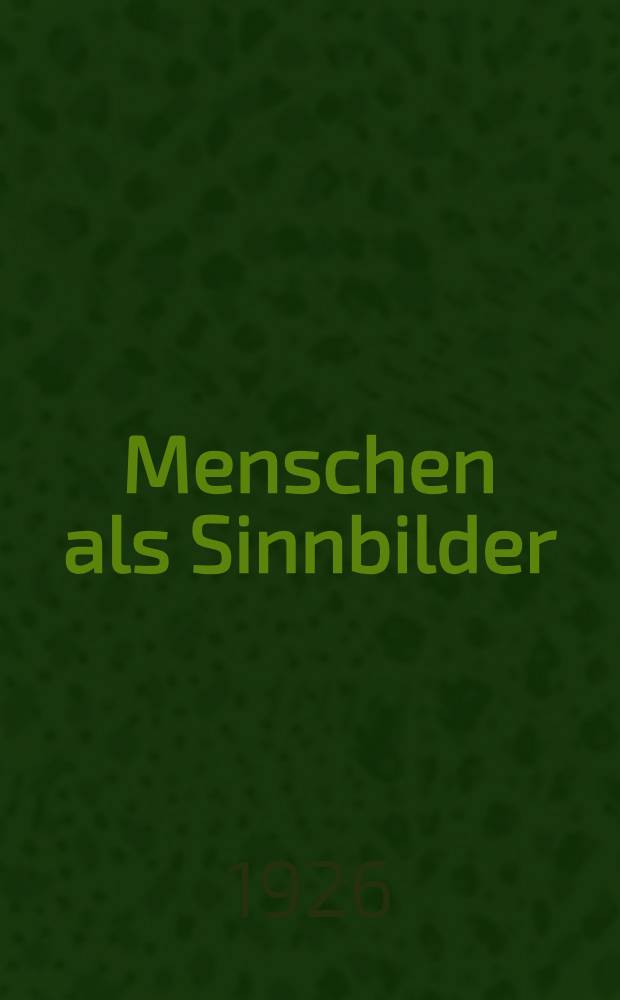 Menschen als Sinnbilder