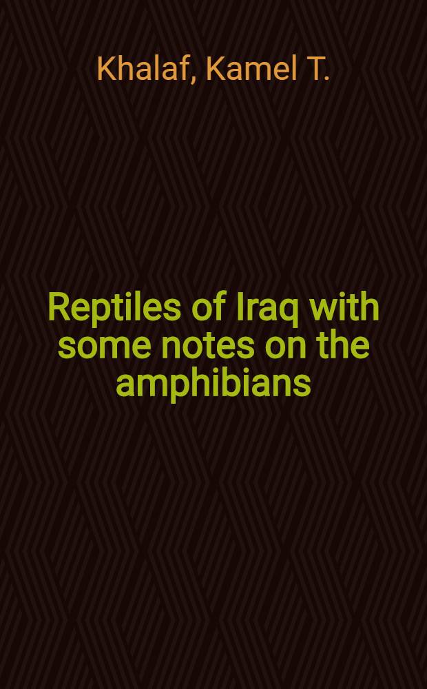Reptiles of Iraq with some notes on the amphibians