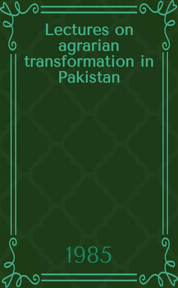 Lectures on agrarian transformation in Pakistan