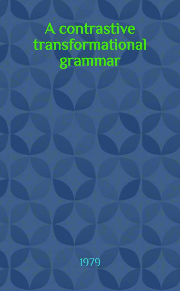 A contrastive transformational grammar : Arad. a. Engl