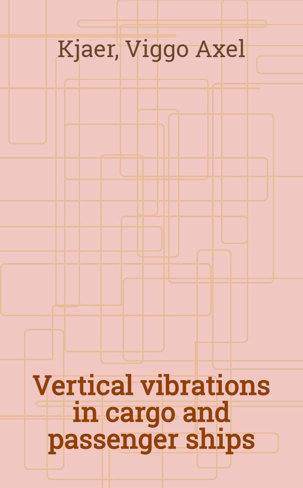 Vertical vibrations in cargo and passenger ships