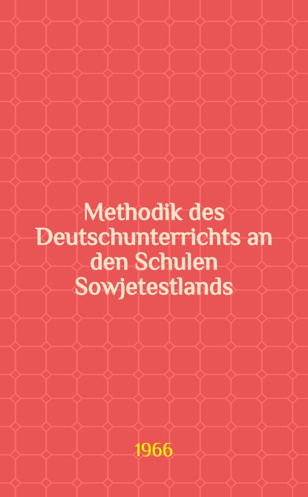 Methodik des Deutschunterrichts an den Schulen Sowjetestlands