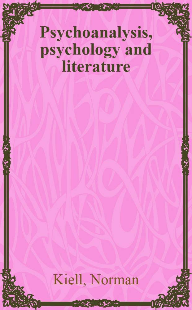 Psychoanalysis, psychology and literature: : A bibliography