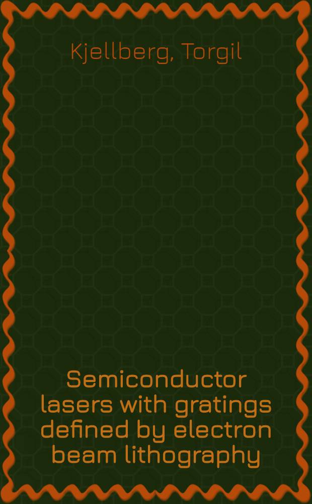 Semiconductor lasers with gratings defined by electron beam lithography : Diss.