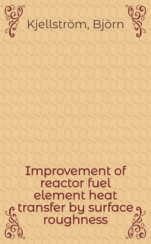 Improvement of reactor fuel element heat transfer by surface roughness