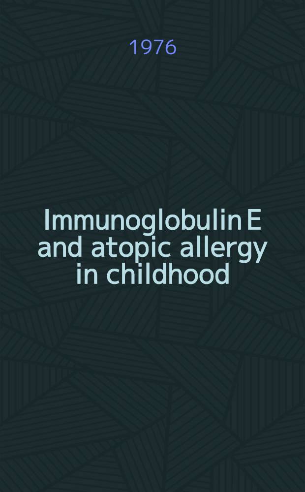 Immunoglobulin E and atopic allergy in childhood : a methodological and clinical study with special reference to the predictive value of high IgE levels : Akad. avh. ..