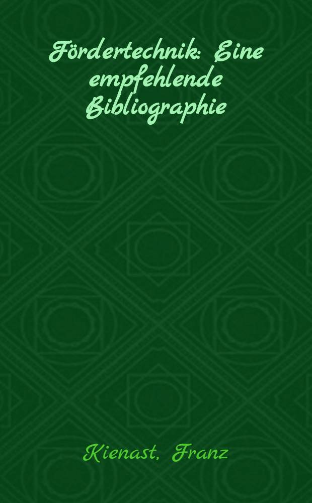 Fördertechnik : Eine empfehlende Bibliographie