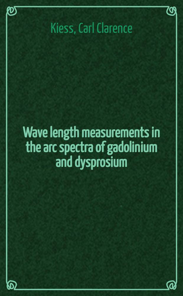 Wave length measurements in the arc spectra of gadolinium and dysprosium