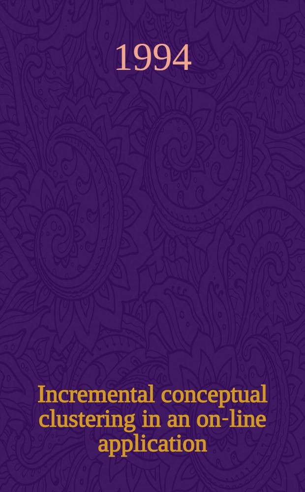 Incremental conceptual clustering in an on-line application : Diss.