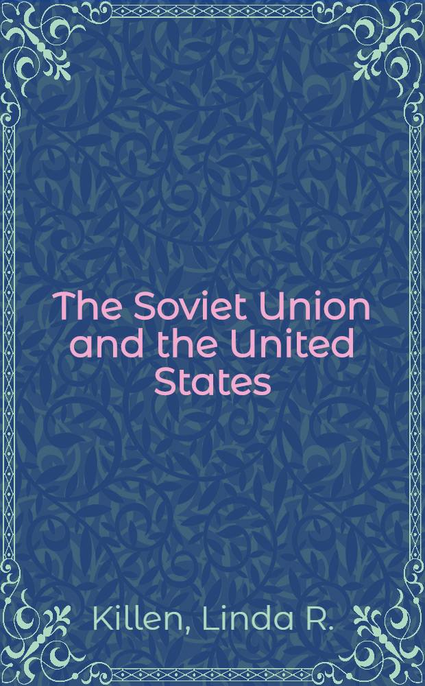 The Soviet Union and the United States : A new look at the cold war
