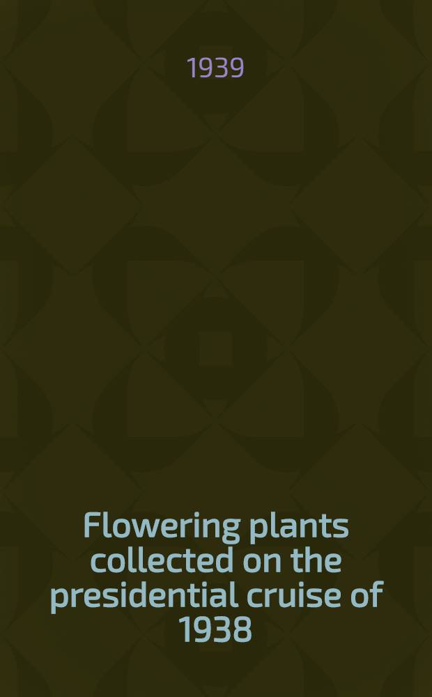 Flowering plants collected on the presidential cruise of 1938