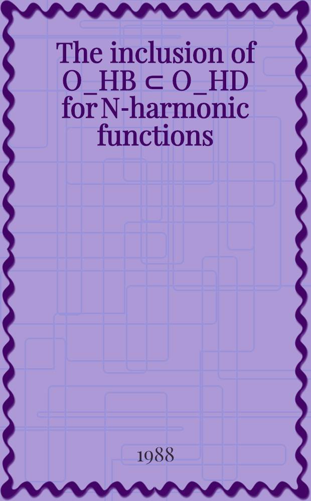 The inclusion of O_HB ⊂ O_HD for N-harmonic functions