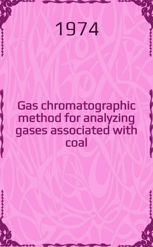 Gas chromatographic method for analyzing gases associated with coal