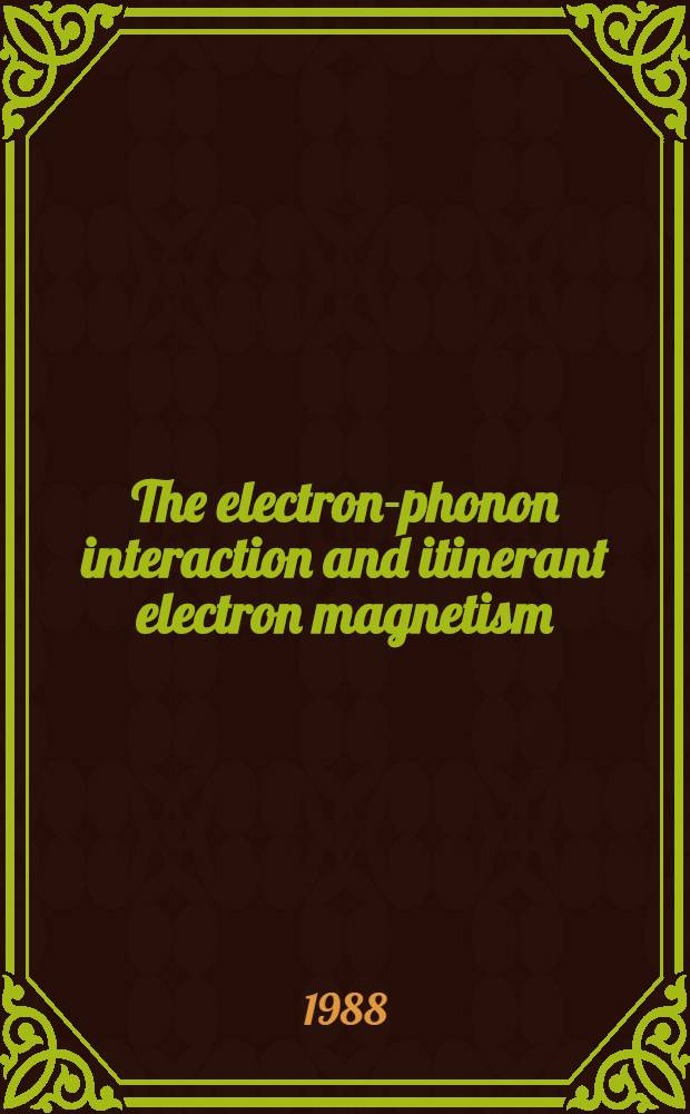 The electron-phonon interaction and itinerant electron magnetism