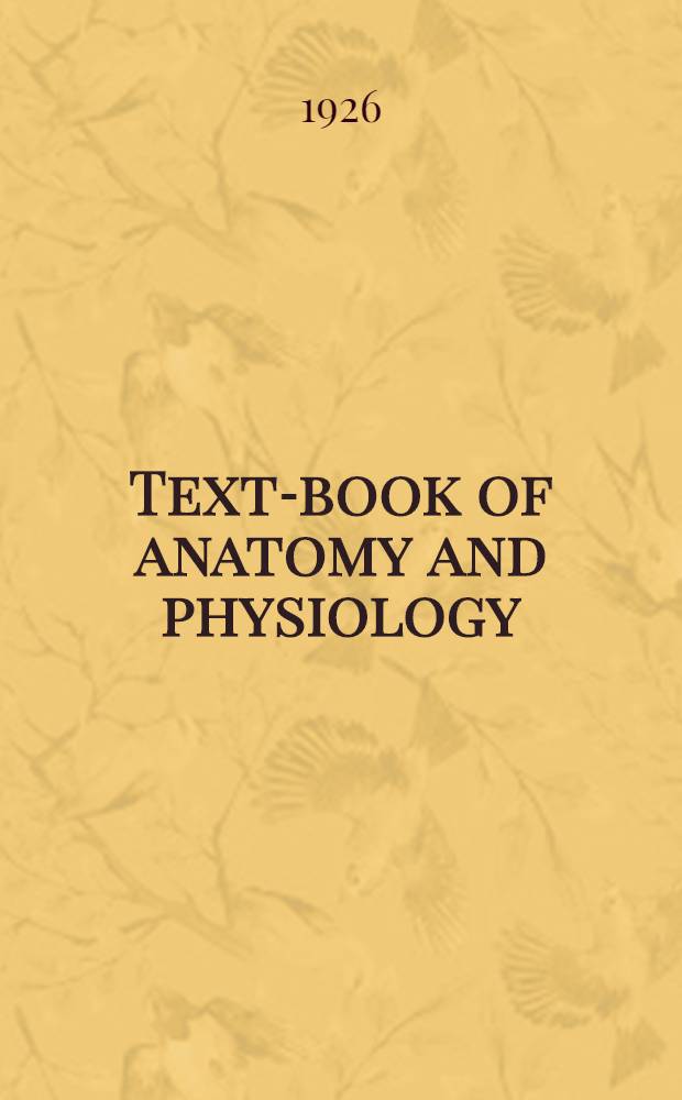 Text-book of anatomy and physiology