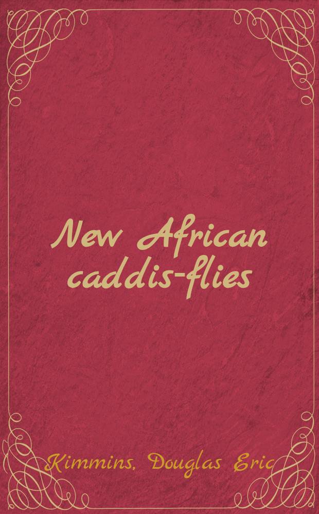 New African caddis-flies (Order Trichoptera)