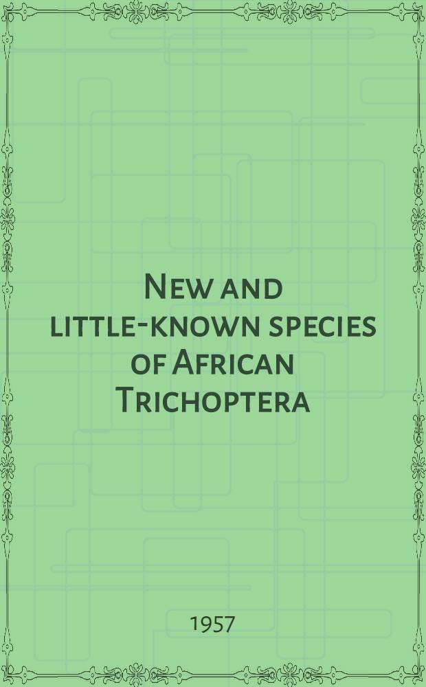 New and little-known species of African Trichoptera