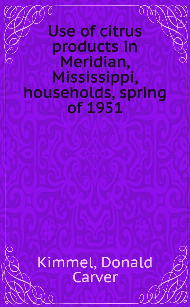 Use of citrus products in Meridian, Mississippi, households, spring of 1951