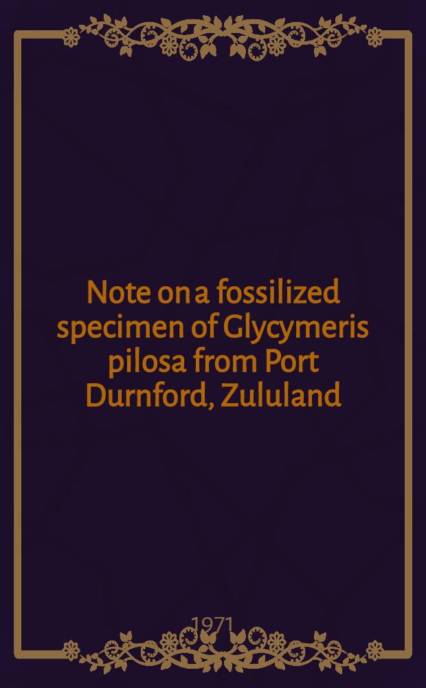 Note on a fossilized specimen of Glycymeris pilosa from Port Durnford, Zululand