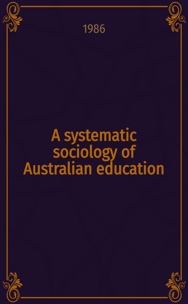A systematic sociology of Australian education