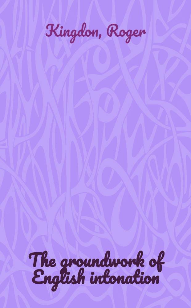 The groundwork of English intonation