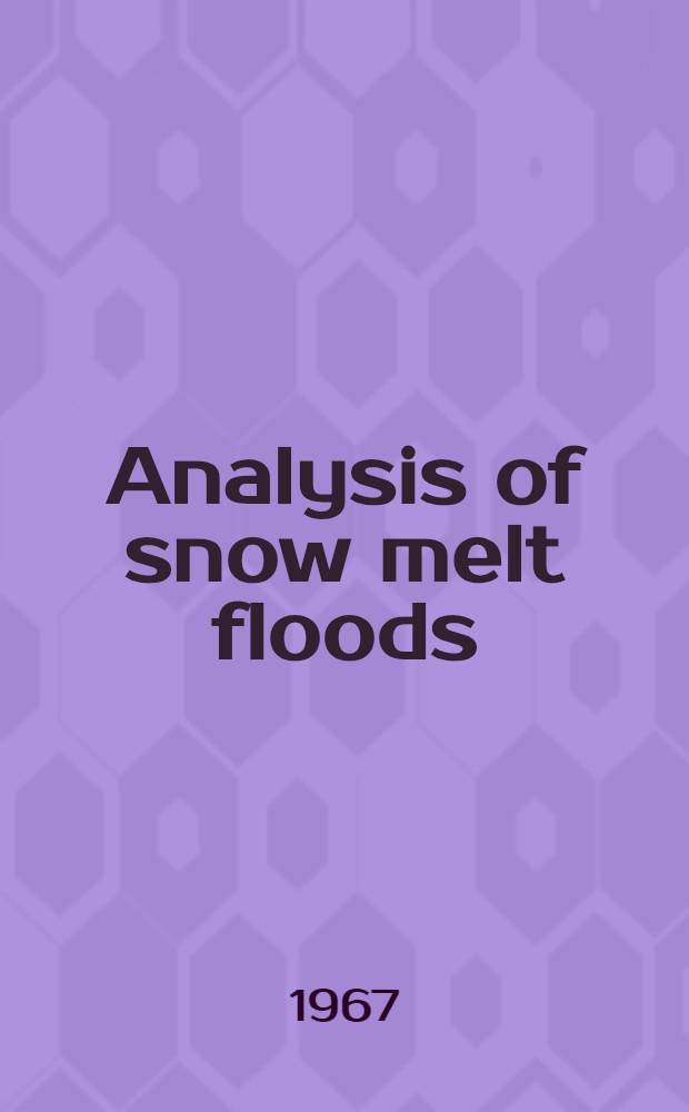 Analysis of snow melt floods