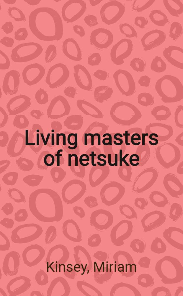 Living masters of netsuke