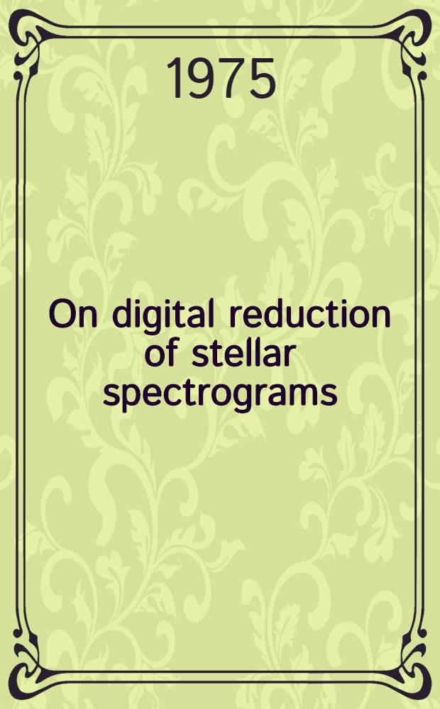 On digital reduction of stellar spectrograms