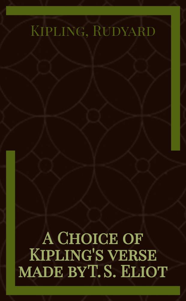 A Choice of Kipling's verse made by T. S. Eliot